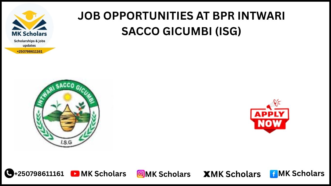 JOB OPPORTUNITIES AT BPR INTWARI SACCO GICUMBI (ISG)